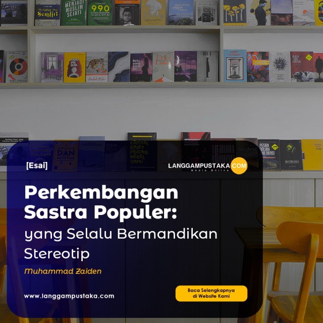 Perkembangan Sastra Populer yang Selalu Bermandikan Stereotip